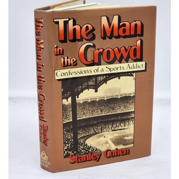 Man In The Crowd Confessions Sports Addict By Stanley Cohen First Edition 1981 - Picture 1 of 12
